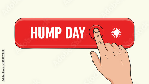 Hand pressing a red Hump Day button illustration