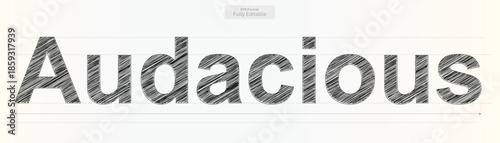 Audacious Word Displayed in a Creative Hand Drawn Sketch Font Emphasizing Boldness and Courage