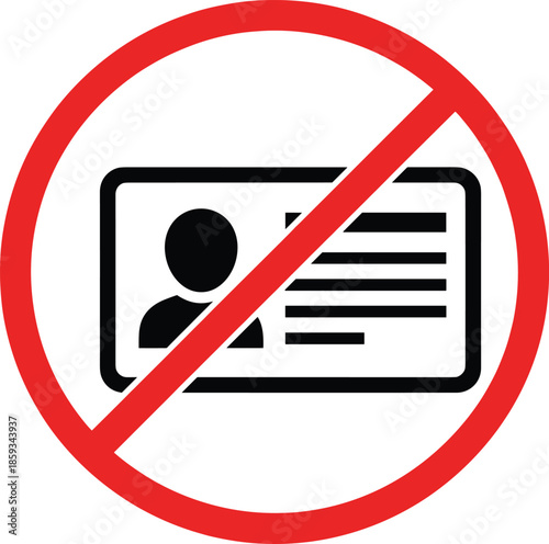Identification card prohibited warning symbol with red restriction sign for privacy protection access denial and security design