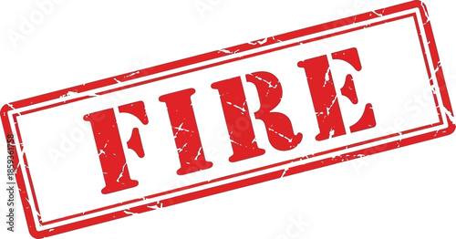 A rectangular red stamp with the word fire prominently displayed in bold uppercase lettering suggesting warning