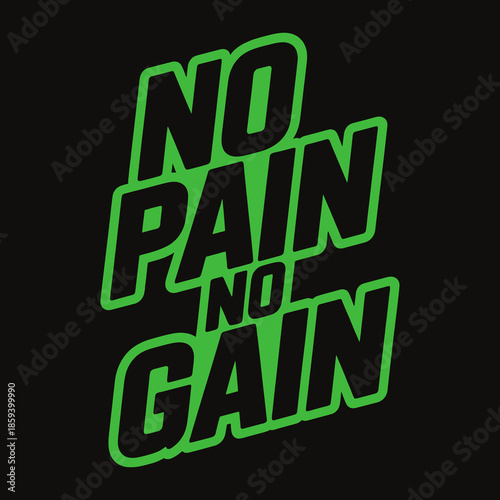 No pain no gain