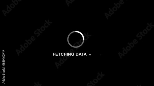 Loading screen animation fetching data progress bar on black background with white text and circular indicator