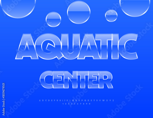 Vector Joyful flyer Aqua Center. Crystal Water Font. Cool Alphabet Letters and Numbers set.