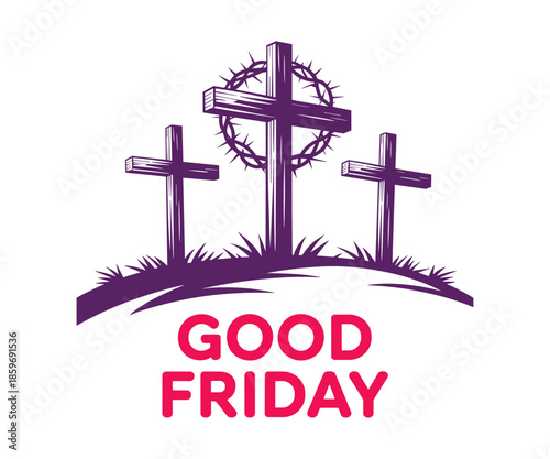Three crosses and crown of thorns with Good Friday text celebration jesus.