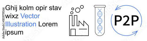 Industrial processes, scientific research, peer-to-peer systems, genetic studies, innovation, sustainability. Factory with bubbles, DNA in a test tube P2P cycle symbol. Industrial production