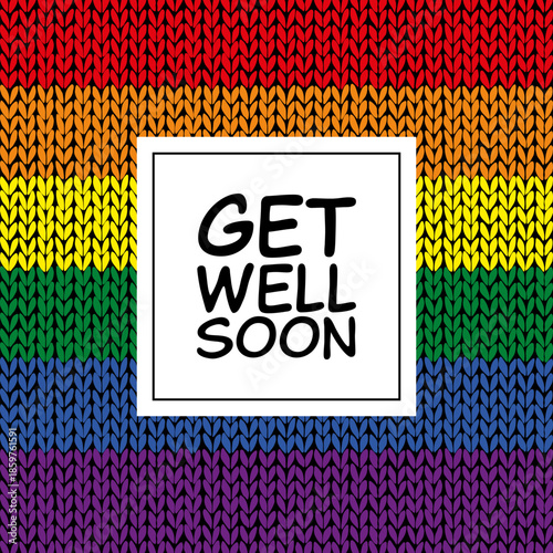 Get well soon - Schriftzug in englischer Sprache - Gute Besserung. Genesungskarte mit einem gestreiftem Strick-Hintergrund in Regenbogenfarben.