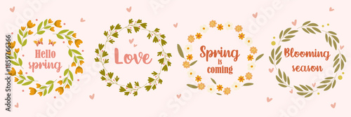 Set of four delicate spring floral wreath illustrations with hand-lettered quotes on a soft pastel background. Perfect for seasonal designs, greeting cards, invitations, social media, branding