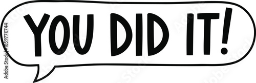 You did it success message in speech bubble