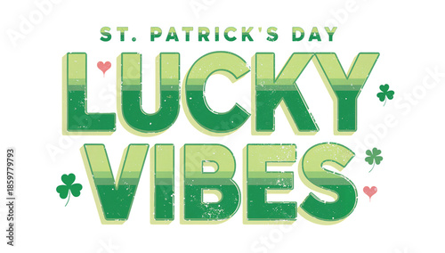 Lucky Vibes Design Featuring Green Colors and Shamrocks for St. Patricks Day ...