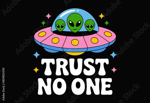 Playful Alien Spacecraft with Colorful Design and Catchy Phrase on Dark Background