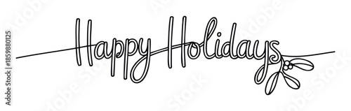 Happy Holidays festive greeting in a delicate outlined script font with a subtle mistletoe accent perfect for seasonal invitations posters and social media posts