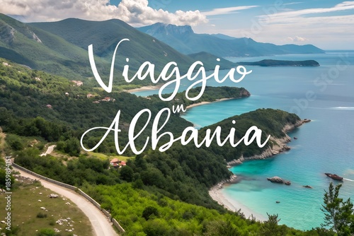 Albania nature scenery travel tourism destination Europe vacation advertising promotion landscape mountains coast text Viaggio in Albania travel accessories journey Balkan tourism marketing design ads
