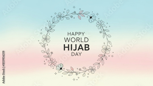 Celebrating World Hijab Day with floral wreath and pastel background