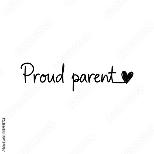 Proud parent inspirational quote handlettering Vector
