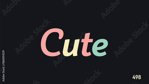 Cute word in colorful font on a dark background, simple and appealing design.