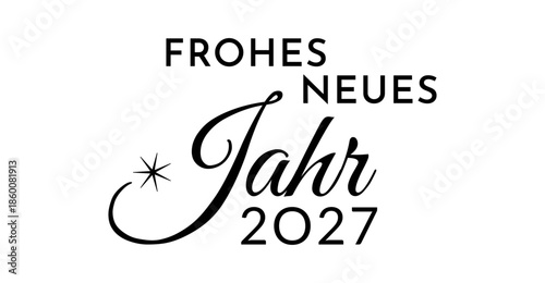 Frohes Neues Jahr 2027 - deutscher Kartentext für Neujahrskarte, schwarz, Text Wolke Vektor Illustration