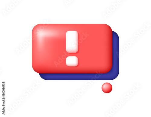 Illustration of a dialog box or chat bubble with an exclamation mark. Warning message concept, notification if an error occurs. Warning sign if a problem occurs. 3D style design. Symbol, red