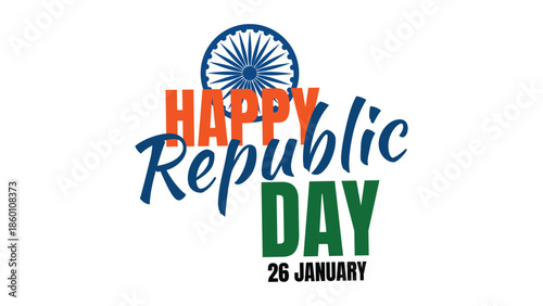 Happy republic day colorful modern typography with ashoka chakra and 26 january text for indian national celebration and patriotic design