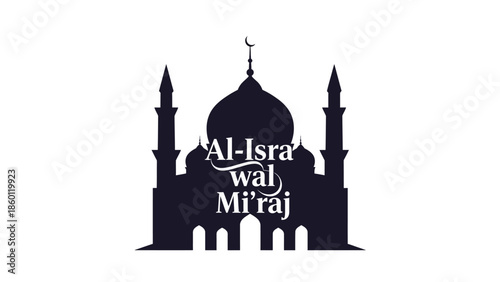 Silhouette of Mosque with Al-Isra wal Miraj Text for Islamic Holiday.