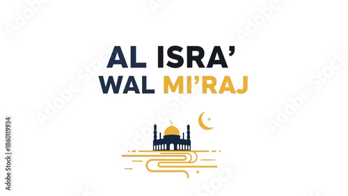 Al Isra Wal Miraj Islamic Celebration with Mosque and Crescent Moon.