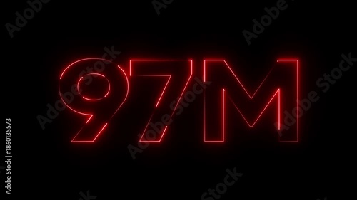 Glowing Red 97 Million Neon Sign Number 97 M Illuminated Text on Black Background