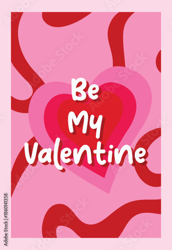 Be My Valentine Vector Poster, Groovy Abstract Background with Layered Heart Design.