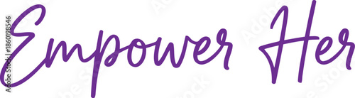 Empower Her Handwritten Feminine Typography for Women’s Empowerment Campaigns and Branding