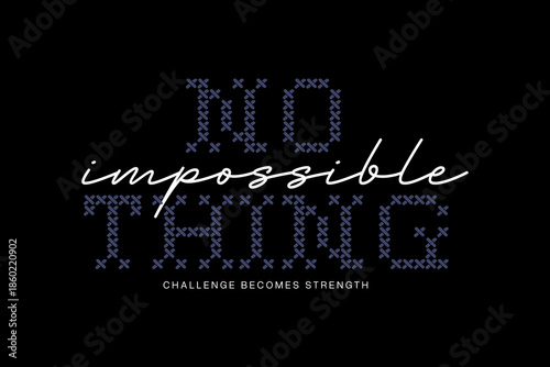 streetwear modern quotes Impossible is Nothing Motivational Typography Design.