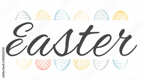 Easter celebration with colorful eggs and elegant typography