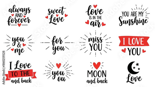 A charming collection of hand-drawn romantic quotes and love phrases, adorned with hearts, perfect for Valentine's Day, anniversaries, or expressing affection