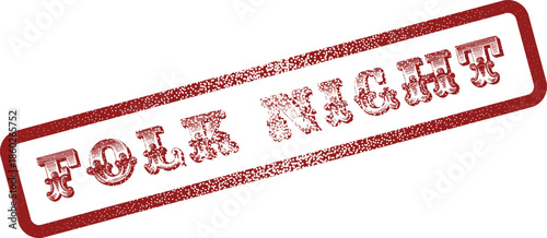 Distinctive red rubber stamp impression for a special folk night music event or cultural program