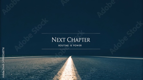 Road leading to a new chapter with text and a bright line