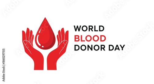 World Blood Donor Day graphic features two red hands gently holding a large blood drop next to bold black and red sans serif text.