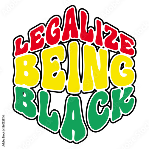 Legalize Being Black