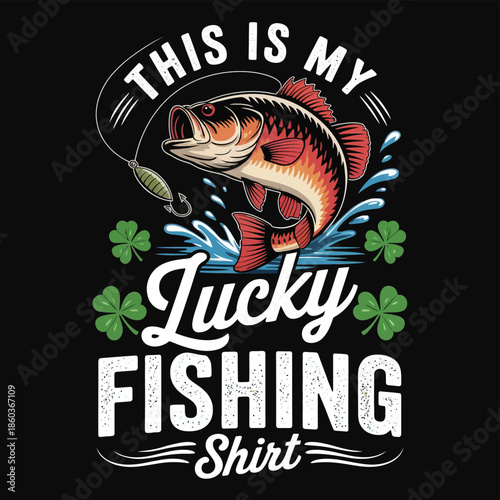 This is my lucky fishing shirt isolated on white background, Vector, illustration