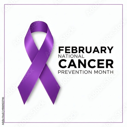 February is national cancer prevention month awareness campaign
