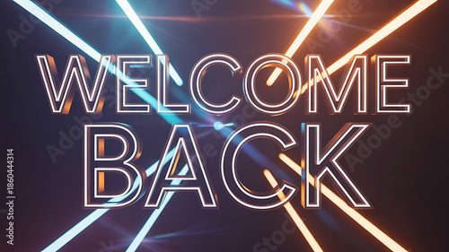 Welcome back message with neon lights on dark background