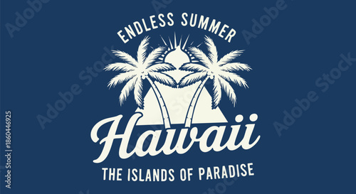 Retro "Endless Summer Hawaii - The Islands of Paradise" Graphic Design with Palm Trees and Sun.