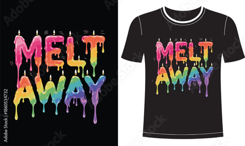 Melt away text with rainbow gradient dripping candle wax effect melting letters colorful liquid design for t-shirt print apparel graphics vector illustration