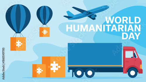 World humanitarian day illustration with aid boxes truck airplane and hot air balloons representing global humanitarian relief support and emergency assistance concept
