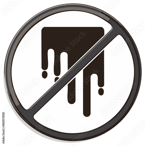 No Melting Icon: Ban on Dripping, Stop Liquids, Prohibition Sign Vector Symbol