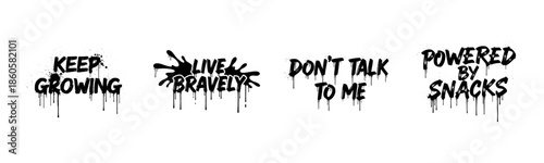 Motivational graffiti phrases with dripping paint effect