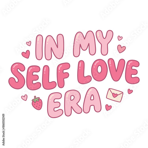 In My Self Love Era Pink Typography Illustration