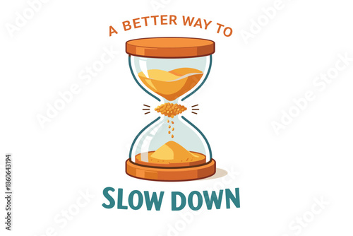 Hourglass with flowing sand and motivational text on time management