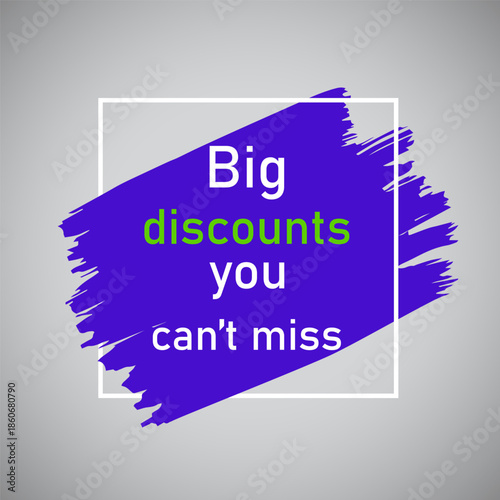 Big discounts promotional banner vector with modern brush stroke background and square frame for sales advertising marketing social media posts and special offers