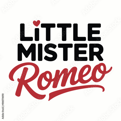 Little mister romeo