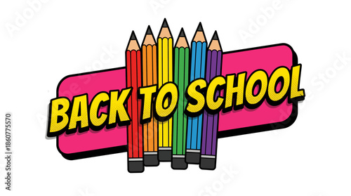 Back to School illustration featuring colorful pencils and a bold banner, ideal for education, learning, classroom, and school-themed designs.