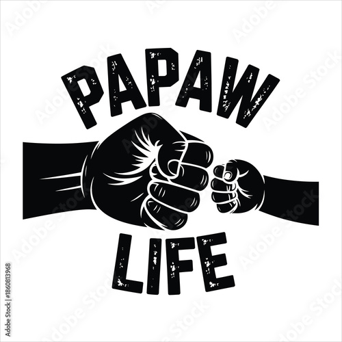 A powerful grandpa fist bumping a small grandchilds fist with Papaw Life text