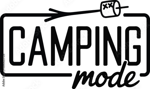 Camping mode sign with marshmallow on stick