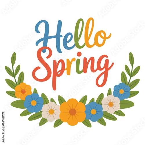 Spring illustration with bouquet flowers and lettering Hello spring colorful design concept celebrating the arrival of spring perfect for posters and postcards vector
